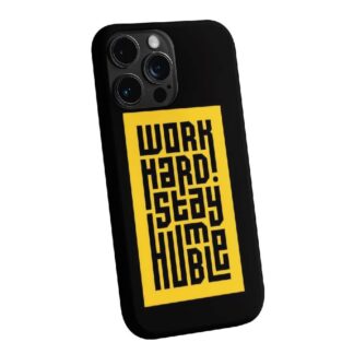 Work Hard Stay Humble Phone Case
